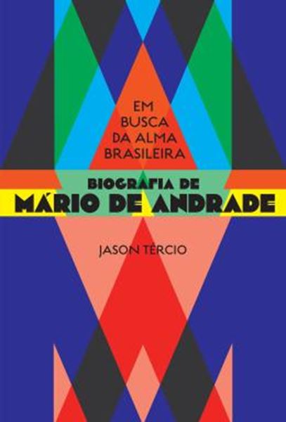 Picture of EM BUSCA DA ALMA BRASILEIRA – BIOGRAFIA DE MARIO DE ANDRADE