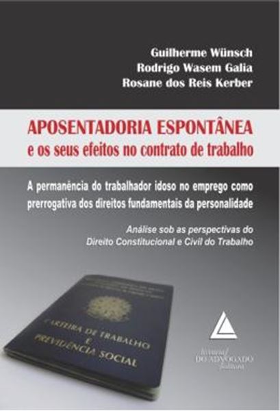 Picture of APOSENTADORIA ESPONTANEA E OS SEUS EFEITOS NO CONTRATO DE TRABALHO