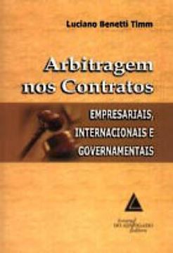 Imagem de ARBITRAGEM NOS CONTRATOS - EMPRESARIAIS, INTERNACIONAIS E GOVERNAMENTAIS