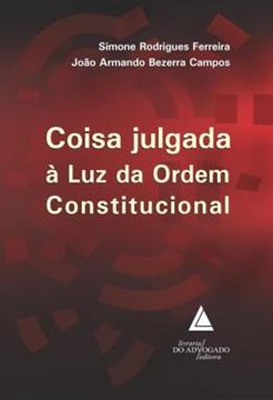 Imagem de COISA JULGADA A LUZ DA ORDEM CONSTITUCIONAL