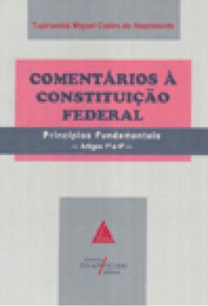 Picture of COMENTARIOS A CONSTITUICAO FEDERAL - PRINCIPIOS FUNDAMENTAIS - ART.1º A 4º