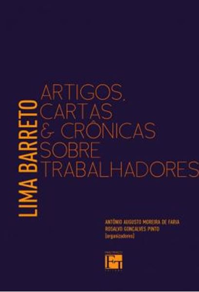 Picture of LIMA BARRETO - ARTIGOS, CARTAS E CRONICAS SOBRE TRABALHADORES