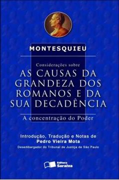 Imagem de CONSIDERACOES SOBRE AS CAUSAS DA GRANDEZA DOS ROMANOS E DA SUA DECADENCIA - 2ª ED