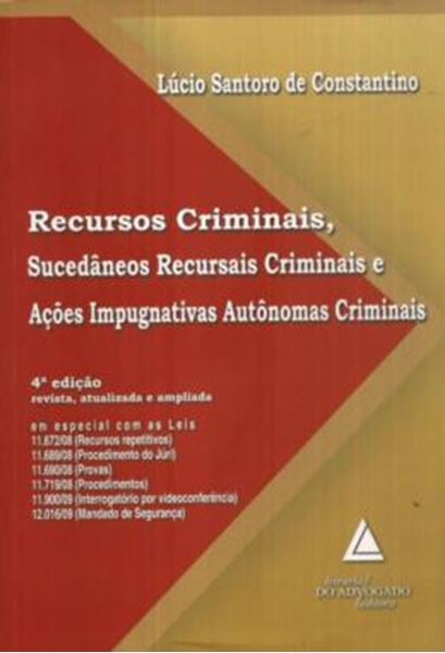 Picture of RECURSOS CRIMINAIS, SUCEDANEOS RECURSAIS CRIMINAIS E ACOES IMPUGNATIVAS AUTONOMAS CRIMINAIS