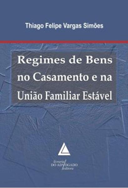 Picture of REGIMES DE BENS NO CASAMENTO E NA UNIAO FAMILIAR ESTAVEL