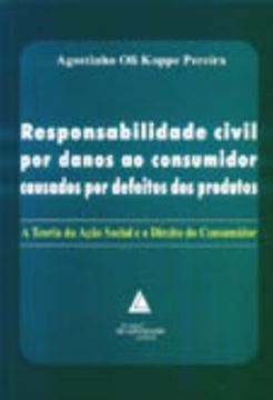 Imagem de RESPONSABILIDADE CIVIL POR DANOS AO CONSUMIDOR CAUSADOS POR DEFEITOS DOS PRODUTOS - A TEORIA DA ACAO SOCIAL E O DIREITO DO CONSUMIDOR
