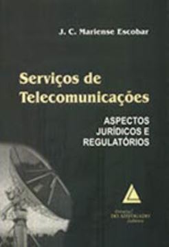 Imagem de SERVICOS DE TELECOMUNICACOES - ASPECTOS JURIDICOS E REGULATORIOS