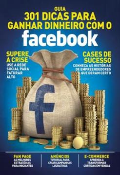 Imagem de 301 DICAS PARA GANHAR DINHEIRO COM O FACEBOOK