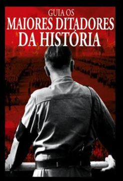 Imagem de GUIA OS MAIORES DITADORES DA HISTORIA