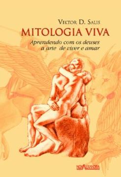 Imagem de MITOLOGIA VIVA - APRENDENDO COM OS DEUSES A ARTE DE VIVER E AMAR - 2ª ED