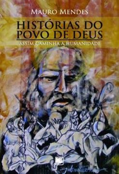 Imagem de HISTORIAS DO POVO DE DEUS - ASSIM CAMINHA A HUMANIDADE