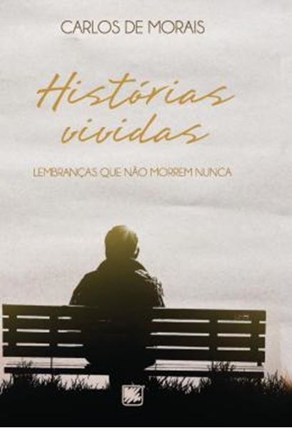Picture of HISTORIAS VIVIDAS - LEMBRANCAS QUE NAO MORREM NUNCA