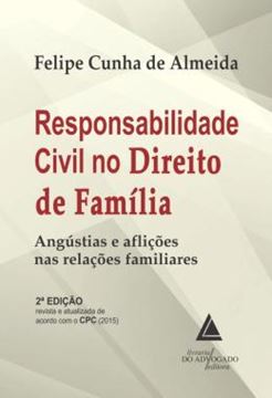 Imagem de RESPONSABILIDADE CIVIL NO DIREITO DE FAMILIA - ANGUSTIAS E AFLICOES NAS RELACOES FAMILIARES