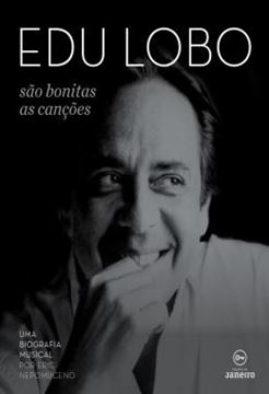 Imagem de EDU LOBO - SAO BONITAS AS CANCOES - UMA BIOGRAFIA MUSICAL