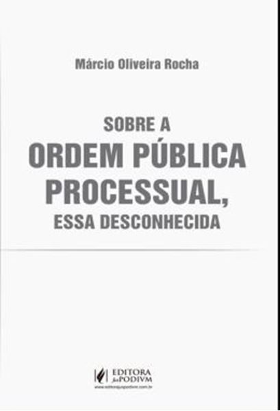 Picture of SOBRE A ORDEM PUBLICA PROCESSUAL, ESSA DESCONHECIDA