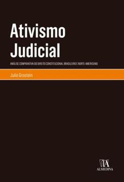 Imagem de ATIVISMO JUDICIAL - ANALISE COMPARATIVA DO DIREITO CONSTITUCIONAL BRASILEIRO E NORTE-AMERICANO