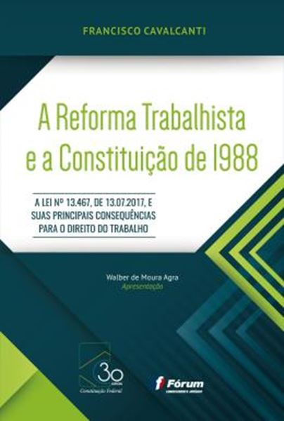 Picture of A REFORMA TRABALHISTA E A CONSTITUICAO DE 1988
