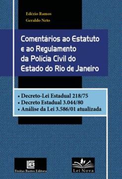 Imagem de COMENTARIOS AO ESTATUTO E AO REGULAMENTO DA POLICIA CIVIL DO ESTADO DO RIO DE JANEIRO