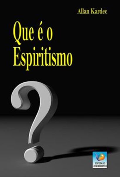 Picture of QUE E O ESPIRITISMO?