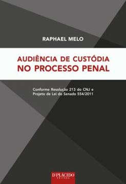 Imagem de AUDIENCIA DE CUSTODIA NO PROCESSO PENAL