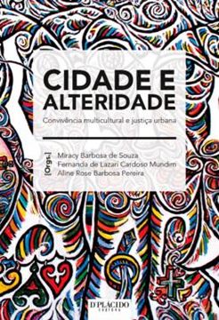 Imagem de CIDADE E ALTERIDADE - CONVIVENCIA MULTICULTURAL E JUSTICA URBANA