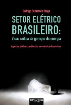 Imagem de SETOR ELETRICO BRASILEIRO - VISAO CRITICA DA GERACAO DE ENERGIA