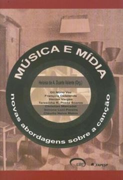 Imagem de MUSICA E MIDIA - NOVAS ABORDAGENS SOBRE A CANCAO