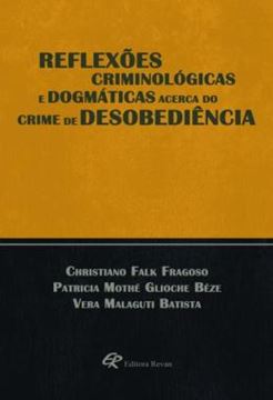 Imagem de REFLEXOES CRIMINOLOGICAS E DOGMATICAS ACERCA DO CRIME DE DESOBEDIENCIA