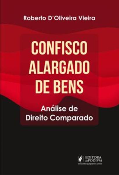 Picture of CONFISCO ALARGADO DE BENS - ANALISE DE DIREITO COMPARADO