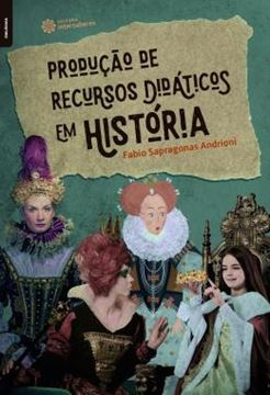 Imagem de PRODUCAO DE RECURSOS DIDATICOS EM HISTORIA