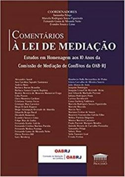 Imagem de COMENTARIOS A LEI DE MEDIACAO - ESTUDOS EM HOMENAGEM AOS 10 ANOS DA COMISSAO DE MEDIACAO DE CONFLITOS DA OAB-RJ