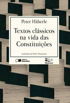 Imagem de TEXTOS CLASSICOS NA VIDA DAS CONSTITUIOCES - 1ª EDICAO DE 2016