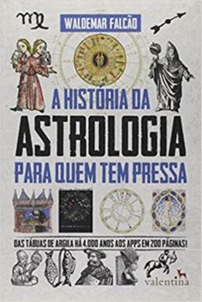 Picture of HISTORIA DA ASTROLOGIA PARA QUEM TEM PRESSA, A