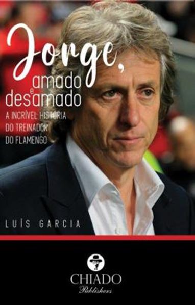 Picture of JORGE, AMADO E DESAMADO - A INCRIVEL HISTORIA DO TREINADOR DO FLAMENGO