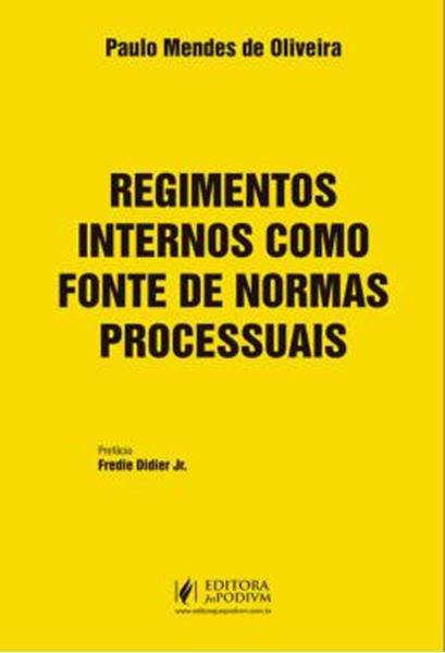 Picture of REGIMENTOS INTERNOS COMO FONTE DE NORMAS PROCESSUAIS