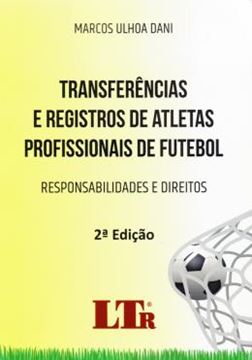 Imagem de TRANFERENCIAS E REGISTROS DE ATLETAS PROFISSIONAIS DE FUTEBOL 2º ED