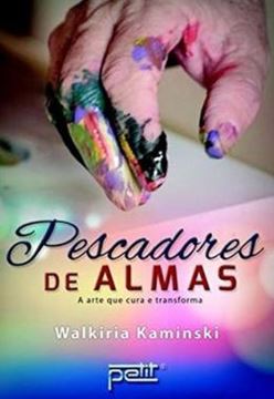 Imagem de PESCADORES DE ALMAS - A ARTE QUE CURA E TRANSFORMA