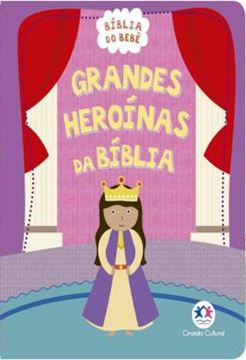 Imagem de BIBLIA DO BEBE - GRANDES HEROINAS DA BIBLIA