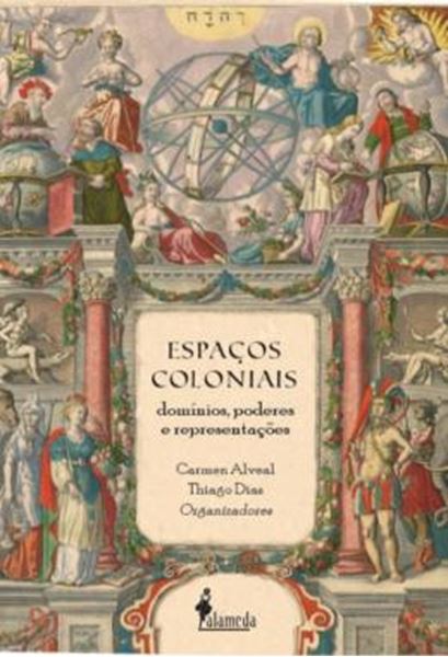 Picture of ESPACOS COLONIAIS - DOMINIOS, PODERES E REPRESENTACOES