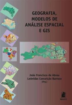 Imagem de GEOGRAFIA, MODELOS DE ANALISE ESPACIAL E GIS - VOLUME  - 