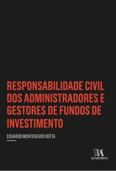 Picture of RESPONSABILIDADE CIVIL DOS ADMINISTRADORES E GESTORES DE FUNDOS DE INVESTIMENTO