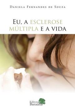 Imagem de EU, A ESCLEROSE MULTIPLA E A VIDA