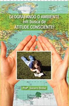 Imagem de GEOGRAFANDO O AMBIENTE EM BUSCA DE ATITUDE CONSCIENTE!