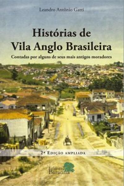 Picture of HISTORIAS DE VILA ANGLO BRASILEIRA: CONTADAS POR ALGUNS DE SEUS MAIS ANTIGOS MORADORES