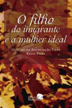 Imagem de O FILHO DO IMIGRANTE E A MULHER IDEAL