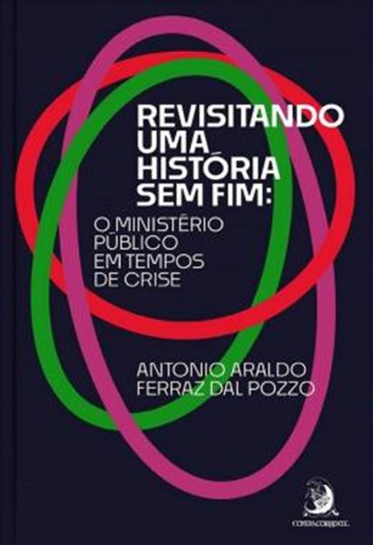 Picture of REVISANDO UMA HISTORIA SEM FIM - O MINISTERIO PUBLICO EM TEMPOS DE CRISE