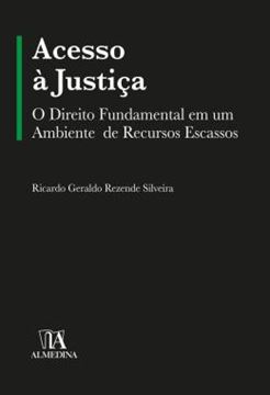 Imagem de ACESSO A JUSTICA - O DIREITO FUNDAMENTAL EM UM AMBIENTE DE RECURSOS ESCASSOS