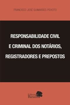 Imagem de RESPONSABILIDADE CIVIL E CRIMINAL DOS NOTARIOS