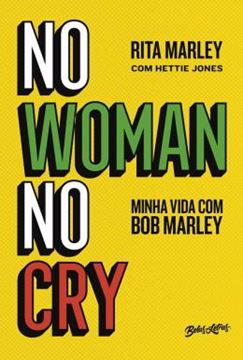 Imagem de NO WOMAN, NO CRY : MINHA VIDA COM BOB MARLEY