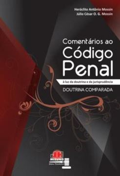 Imagem de COMENTARIOS AO CODIGO PENAL A LUZ DA DOUTRINA E DA JURISPRUDENCIA - DOUTRINA COMPARADA